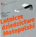 Lotnicze dziedzictwo Małopolski